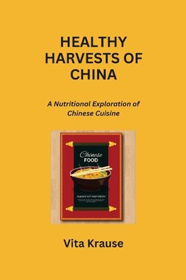 HEALTHY HARVESTS OF CHINA