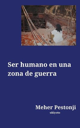 Ser humano en una zona de guerra