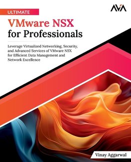 Ultimate VMware NSX for Professionals