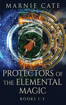 Protectors of the Elemental Magic - Books 1-3