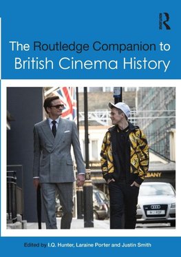 The Routledge Companion to British Cinema History