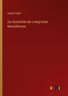 Zur Geschichte der Liebig'schen Mineraltheorie