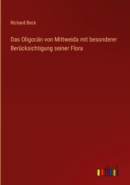 Das Oligocän von Mittweida mit besonderer Berücksichtigung seiner Flora