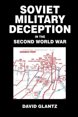 Glantz, D: Soviet Military Deception in the Second World War