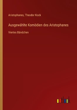 Ausgewählte Komödien des Aristophanes