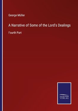 A Narrative of Some of the Lord's Dealings