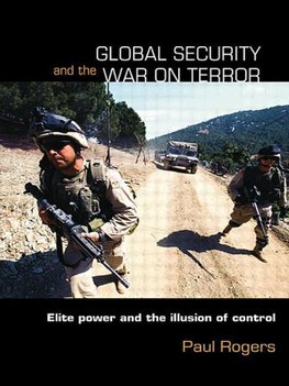 Rogers, P: Global Security and the War on Terror