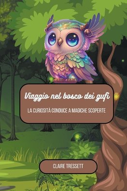 Viaggio nel bosco dei gufi