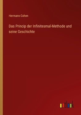 Das Princip der Infinitesmal-Methode und seine Geschichte