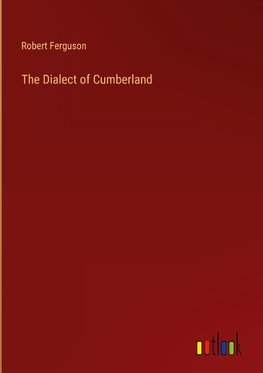 The Dialect of Cumberland