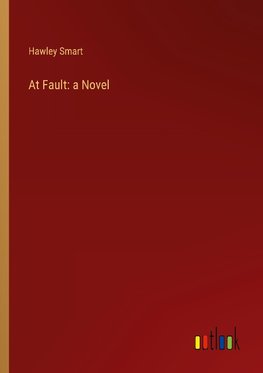 At Fault: a Novel