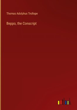 Beppo, the Conscript