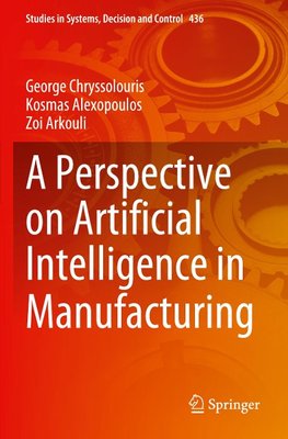 A Perspective on Artificial Intelligence in Manufacturing