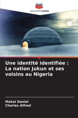 Une identité identifiée : La nation Jukun et ses voisins au Nigeria