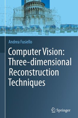 Computer Vision: Three-dimensional Reconstruction Techniques