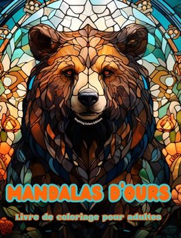 Mandalas d'ours | Livre de coloriage pour adultes | Dessins anti-stress pour encourager la créativité