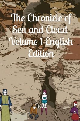 The Chronicle of Sea and Cloud  Volume 1 English Edition