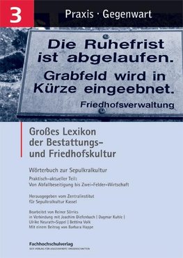 Großes Lexikon der Bestattungs- und Friedhofskultur