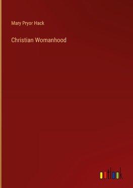 Christian Womanhood