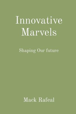 Innovative Marvels