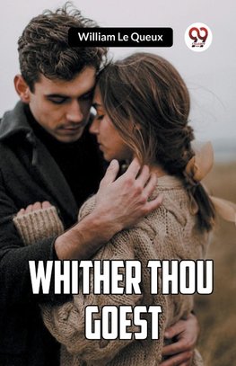 Whither Thou Goest