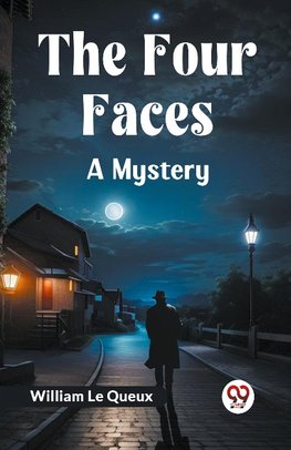 The Four Faces A Mystery