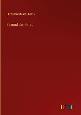 Beyond the Gates