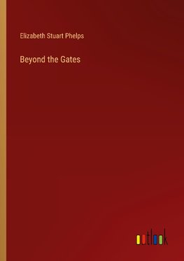 Beyond the Gates