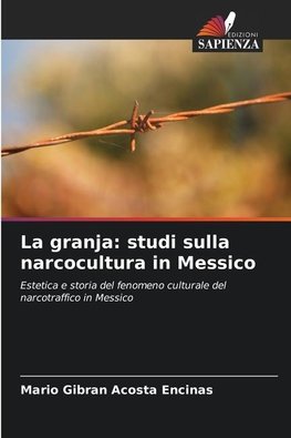 La granja: studi sulla narcocultura in Messico