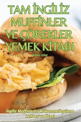 TAM ¿NG¿L¿Z MUFF¿NLER VE ÇÖREKLER YEMEK K¿TABI