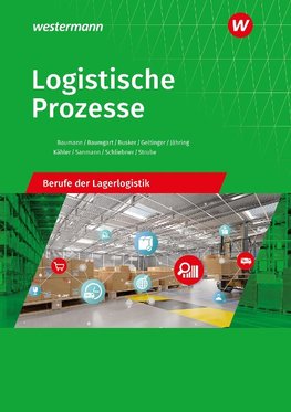 Logistische Prozesse. Berufe der Lagerlogistik: Schülerband