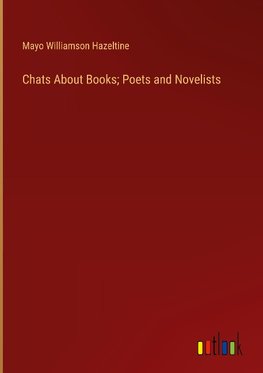 Chats About Books; Poets and Novelists