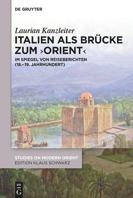 Italien als Brücke zum ¿Orient'