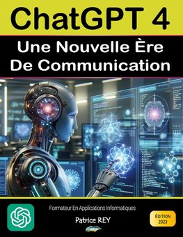 Chatgpt 4 - Une nouvelle ère de communication