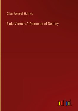 Elsie Venner: A Romance of Destiny