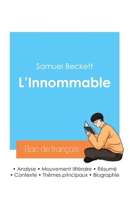 Réussir son Bac de français 2024 : Analyse de L'Innommable de Samuel Beckett