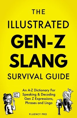 The Illustrated Gen-Z Survival Guide