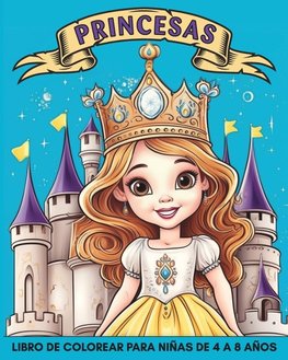 Princesas Libro de Colorear para Niñas de 4 a 8 Años