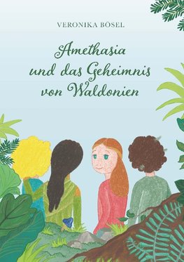 Amethasia und das Geheimnis von Waldonien