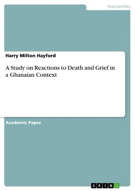 A Study on Reactions to Death and Grief in a Ghanaian Context