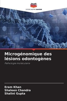 Microgénomique des lésions odontogènes