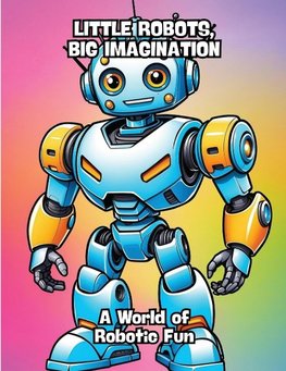 Little Robots, Big Imagination