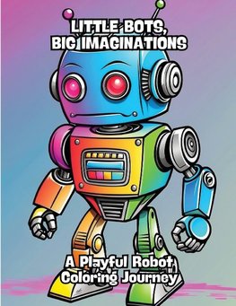 Little Bots, Big Imaginations