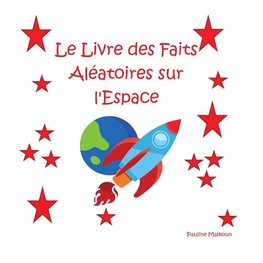 Le Livre des Faits Aléatoires sur l'Espace