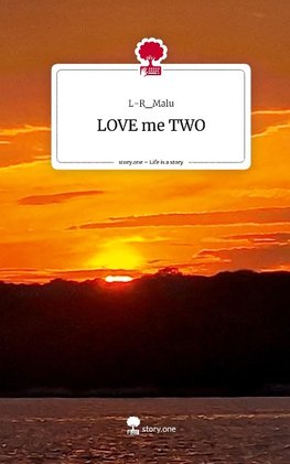 LOVE me TWO. Life is a Story - story.one