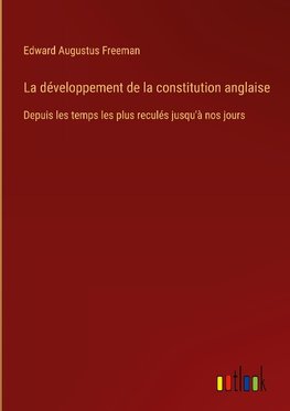 La développement de la constitution anglaise