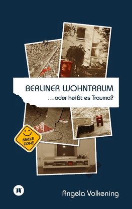 Berliner Wohntraum ¿oder heißt es Trauma?