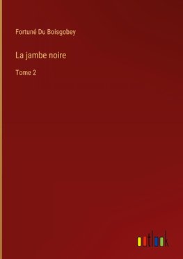 La jambe noire