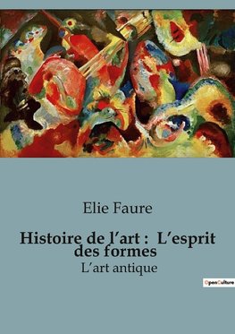 Histoire de l¿art :  L¿esprit des formes