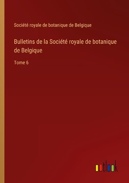 Bulletins de la Société royale de botanique de Belgique